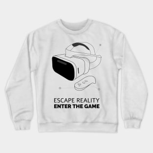 Escape Reality Enter The Game Crewneck Sweatshirt